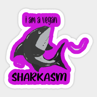 Funny Sarcastic Shirt - I Am A Vegan - Sharkasm Sticker